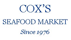 Text Box: COXSSEAFOOD MARKETSince 1976